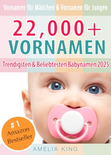 Babynamen-Buch mit 22.000 Vornamen für Mädchen & Jungen | Trendigsten und Beliebtesten Babynamen 2023