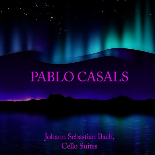 Amazon.co.jp: Pablo Casals: Johann Sebastian Bach, Cello Suites : パブロ ...
