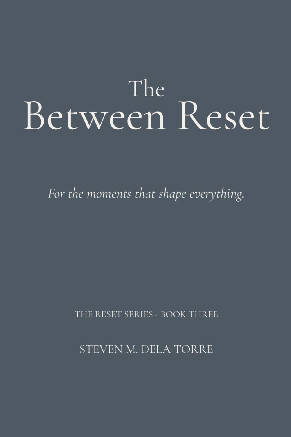 The Between Reset: For the moments that shape everything. (The Reset Series)