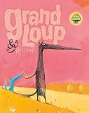 Grand Loup & Petit Loup: Le grand album (Les albums du Père Castor) (French Edition)