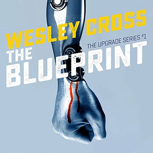 The Blueprint The Upgrade, Book 1 (Audio Download) Wesley Cross