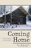 Coming Home: ...Lessons I Didn't Get in Sunday School 1622452771 Book Cover