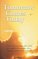 Tomorrow Comes Today 061570154X Book Cover