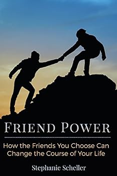 Paperback Friend Power: How the Friends You Choose Can Change Your Life Book