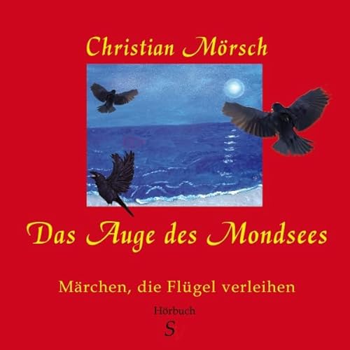 Das Auge des Mondsees. M&auml;rchen, die Fl&uuml;gel verleihen cover art