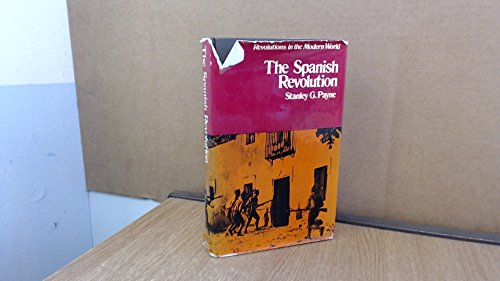 The Spanish revolution (Revolutions in the mode... 0297001248 Book Cover