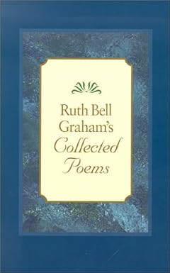 Ruth Bell Graham's Collected Poems: Graham, Ruth Bell: 9780801063909 ...