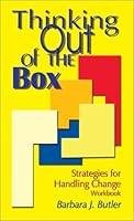 Thinking Out of the Box: Strategies for Handling Change (Workbook) 0970832206 Book Cover
