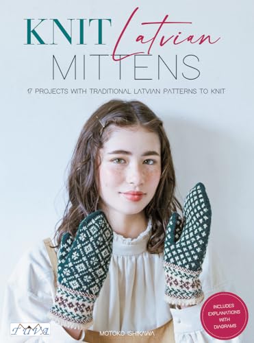 Tuva Publishing - Knit Latvian Mittens: 19 Projects With Traditional Latvian Patterns to Knit - -23%