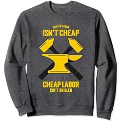 Ropa De Trabajo En Obra La mano de obra calificada no es barata La mano de obra Sudadera