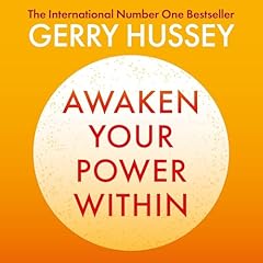 Awaken Your Power Within Audiobook By Gerry Hussey cover art