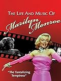 The Life And Music Of Marilyn Monroe