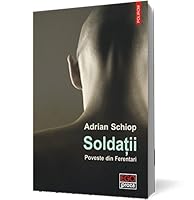 Soldaţii: poveste din Ferentari 9734640828 Book Cover