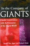 In the Company of Giants: Candid Conversations With the Visionaries of the Digital World