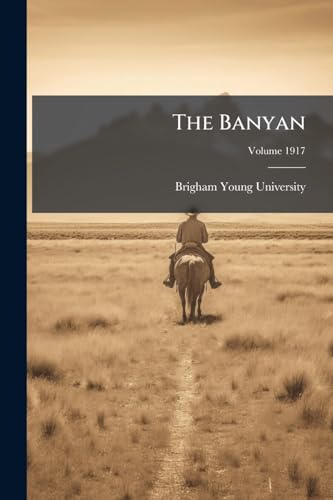 The Banyan; Volume 1917