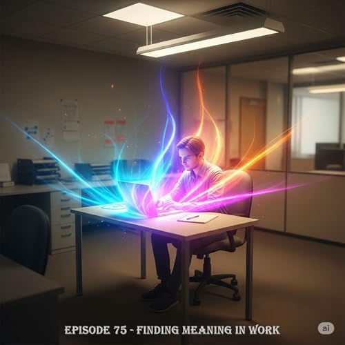 Episode 75 – Good Business, Good Life: Finding Flow and Meaning in Your Work