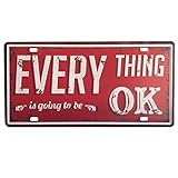UNIQUELOVER Everything is Going to Be OK Retro Auto License Plate, Vintage Embossed Tag for Car Home Pub Bar Wall Decor Tin Sign 6' X 12'