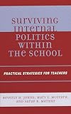 Surviving Internal Politics Within the School: Practical Strategies for Teachers