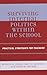 Surviving Internal Politics Within the School: Practical Strategies for Teachers