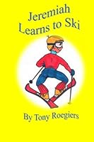 Jeremiah Learns to Ski 1470032228 Book Cover