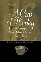 A Cup of Honey by Friedman, Neile Sue (2014) Hardcover B011DCAAHG Book Cover