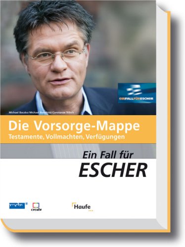 Die Vorsorge-Mappe: Testamente, Vollmachten, Verfügungen Die Vorsorge-Mappe: Testamente, Vollmachten, Verfügungen