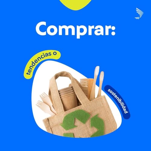 Cuidar el planeta: &iquest;podemos consumir de forma sostenible?