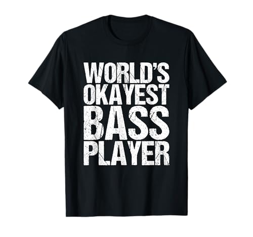 The best bassist in the world T-Shirt