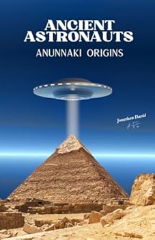 Paperback Ancient Astronauts: Anunnaki Origins Book