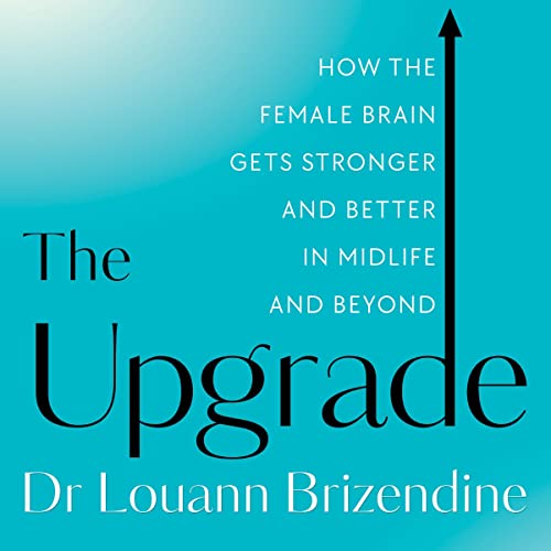 The Upgrade by Louann Brizendine episode artwork
