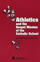 Athletics and the Gospel Mission of the Catholic School 1558332480 Book Cover