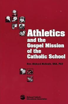 Paperback Athletics and the Gospel Mission of the Catholic School Book