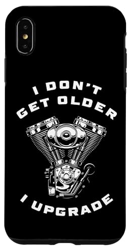 I Don't Get Older I Upgrade ? Motorcycle Engine Graphic �X�}�z�P�[�X iPhone XS Max �p