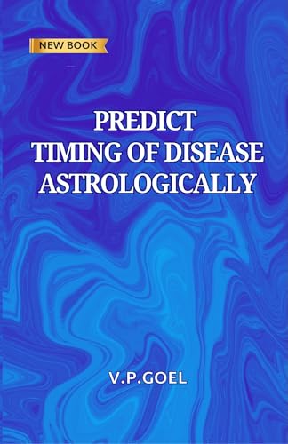 Predict Timing of Disease Astrologically (English Edition)