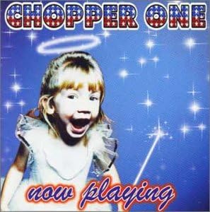 Chopper One Now Playing