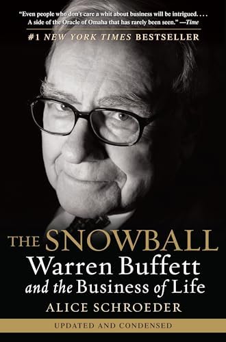 The Snowball: Warren Buffett and the Business of Life by Alice Schroeder