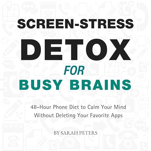 Screen‑Stress Detox for Busy Brains (By Sarah Peters) episode artwork