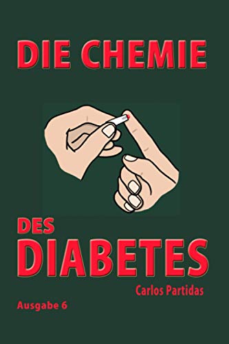 DIE CHEMIE DES DIABETES: WARUM MENSCHEN KEIN FLEISCH ESSEN SOLLTEN (DER ELEKTRONISCHE UND GEISTIGE URSPRUNG DES MENSCHEN) (German Edition)