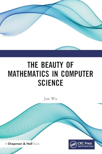 The Beauty of Mathematics in Computer Science