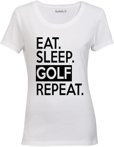 Eat - Sleep - GOLF - Repeat - Ladies - T-Shirt