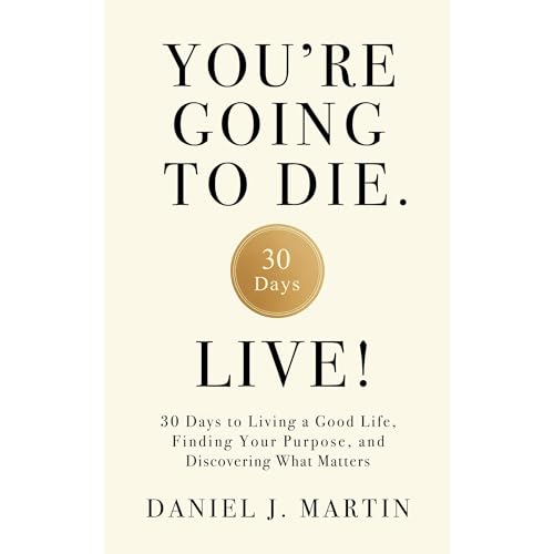 You’re Going to Die. Live! Audiolibro Por Daniel J. Martin arte de portada