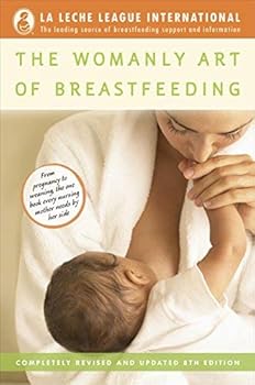Paperback The Womanly Art of Breastfeeding 8 Rev Upd Edition by Diane Wiessinger, Diana West, Teresa Pitman published by Ballantine Books (2010) Paperback Book