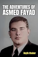 The Adventures of Asmed Fayad B0G1K4PTFL Book Cover