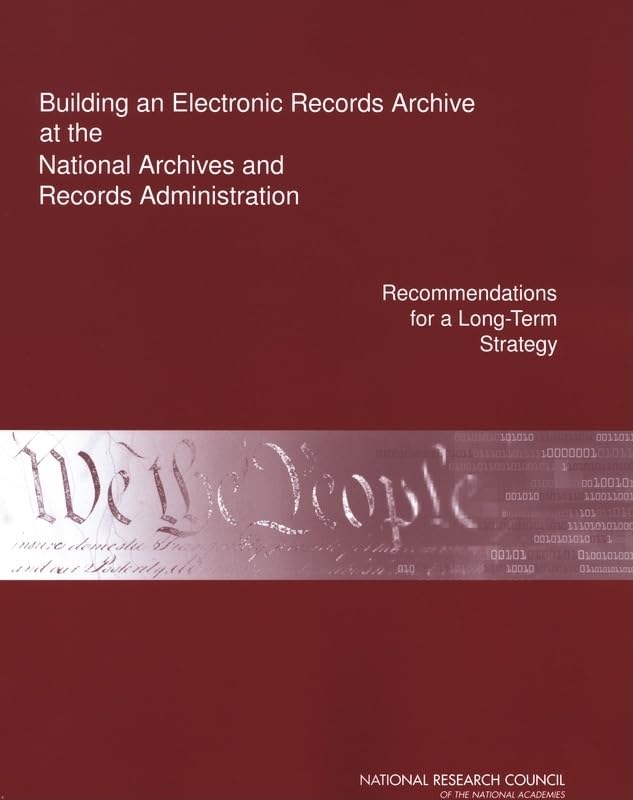Buy Building an Electronic Records Archive at the National Archives and Records Administration: Recommendations for a Long-Term Strategy — BookShops.in