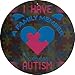 SMART BLONDE Family Member with Autism Novelty Metal Circular Sign C-1164