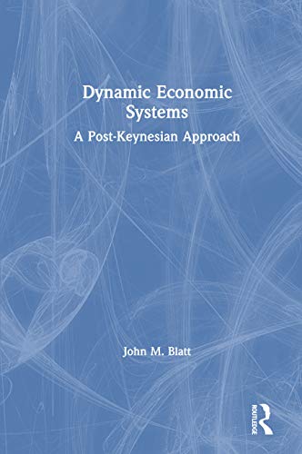 Dynamic Economic Systems Post Keynesian Approach English Edition macroeconomics