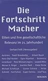  Die Fortschritt Macher - Eliten und ihre gesellschaftliche Relevanz im 21. Jahrhundert