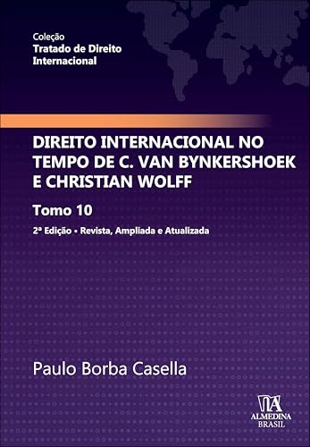 Direito Internacional no Tempo de C. van Bynkershoek e Christian Wolff: