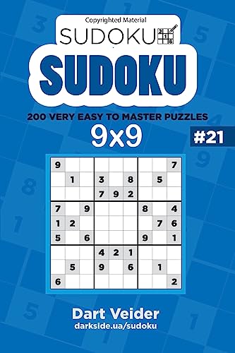 Sudoku - 200 Very Easy to Master Puzzles 9x9 (Volume 21)