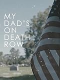 My Dad's On Death Row